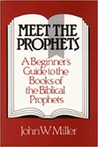 Image of Meet The Prophets: A Beginner's Guide To The Books Of The Biblical Prophets