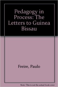 Image of Pedagogy on Process: The Letters To Guines-Bissau