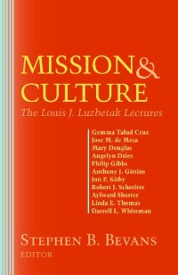 Image of Mission & Culture: The Louis J. Luzbetak Lectures
