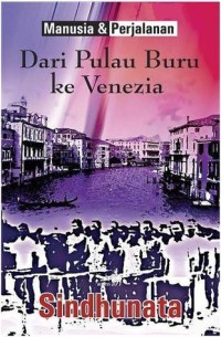 Image of Manusia & Perjalanan: Dari Pulau Buru Ke Venezia