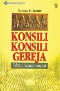 Image of Konsili-konsili Gereja: Sebuah Sejarah Singkat