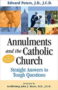 Image of Annulments and the Catholic Church: Straight Answers To Tough Questions