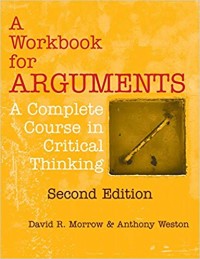 Image of A Workbook for Arguments: A Complete Course in Critical Thinking