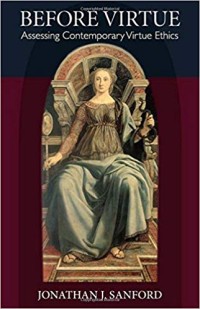 Image of Before Virtue: Assessing Contemporary Virtue Ethics