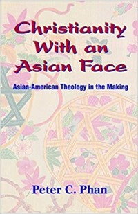 Image of Christianity With an Asian Face: Asian American Theology in the Making