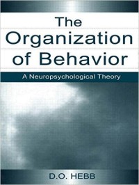 Image of The Organization of Behavior: A Neuropsychological Theory