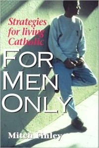 Image of For Men Only: Strategies for Living Catholic