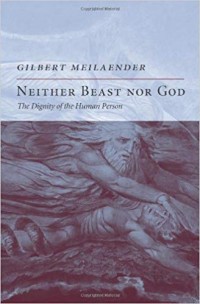 Image of Neither Beast Nor God: The Dignity of the Human Person