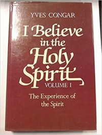 Image of I Believe in the Holy Spirit Volume I : The Experience of the Spirit