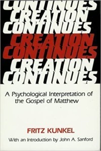 Image of Creation Continues: A Psychological Interpretation of the Gospel of Matthew