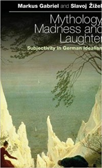 Image of Mythology, Madness, and Laughter: Subjectivity in German Idealism