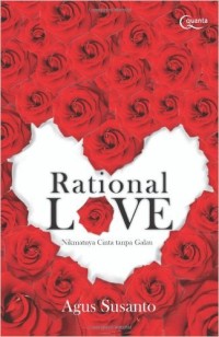 Image of Rational Love: Nikmatnya Cinta Tanpa Galau