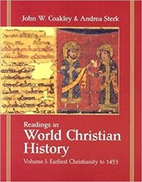 Image of Readings in World Christian History Volume I : Earliest Christianity to 1453