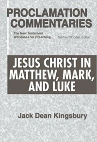 Image of Jesus Christ In Matthew, Mark, and Luke: Proclamation Commentaries