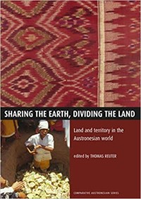 Image of Sharing The Earth, Dividing The Land: Land and Territory in the Austronesian World