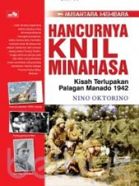Image of Hancurnya KNIL Minahasa: Kisah Terlupakan Palagan Manado 1942