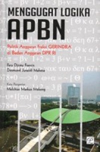 Image of Menggugat Logika APBN: Politik Anggaran Fraksi Gerindra Di Badan Anggaran DPR RI