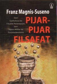 Image of Pijar-pijar Filsafat: Dari Gatholoco ke Filsafat Perempuan, dari Adam Mueller ke Postmodernisme