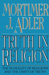 Image of Truth In Religion: The Plurality Of Religions and The Unity Of Truth