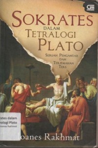 Image of Sokrates Dalam Tetralogi Plato: Sebuah Pengantar dan Terjemahan Teks