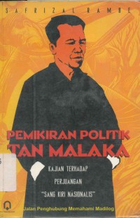 Image of Pemikiran Politik Tan Malaka : Kajian Terhadap Perjuangan 