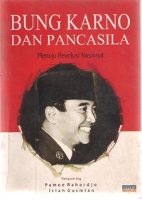 Image of Bung Karno dan Pancasila: Menuju Revolusi Nasional