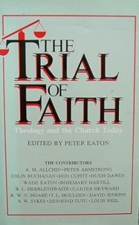 Image of The Trial of Faith : Theology and the Church Today