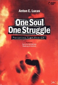 Image of One Soul One Struggle. Peristiwa Tiga Daerah