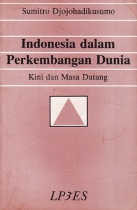 Image of Indonesia Dalam Perkembangan Dunia: Kini dan Masa Datang