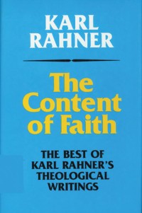 Image of The Content of Faith : The Best of Karl Rahner's Theological Writings