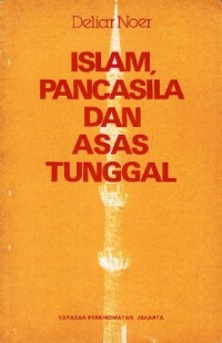 Image of Islam, Pancasila dan Asas Tunggal