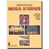 Image of Merayakan Misa Kudus: Bagaimana Umat Katolik Menjawab Undangan Kristus