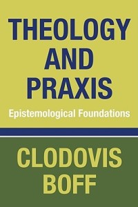 Image of Theology and Praxis: Epistemological Foundations