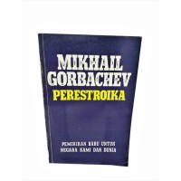Image of Judul
Perestroika: Pemikiran Baru Untuk Negara Kami dan Dunia