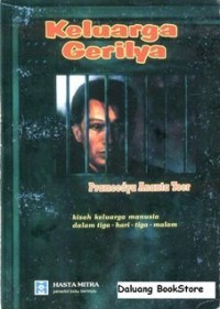 Image of Keluarga Gerilya: kisah Keluarga Manusia dalam Tiga - Hari - Tiga - Malam