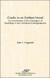 Image of Cracks In An Earthen Vessel: An Examination Of The Catalogues Of Hardships In The Corinthian Correspondence