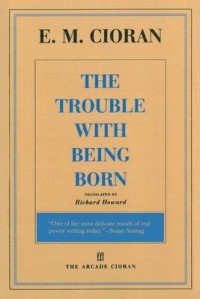 Image of The Trouble With Being Born