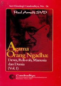 Image of Agama Orang Ngadha : Dewa, Roh-roh, Manusia dan Dunia (Volume I)