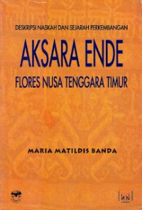 Image of Deskripsi Naskah dan sejarah Perkembangan Aksara Ende Flores Nusa Tenggara Timur