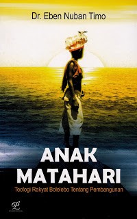 Image of Anak Matahari: Teologi Rakyat Bolelebo Tentang Pembangunan