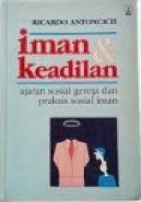 Image of Iman dan Keadilan: Ajaran Sosial Gereja dan Praksis Sosial Iman