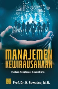 Image of Manajemen Kewirausahaan: Panduan Menghadapi Disrupsi Bisnis
