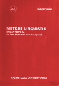 Image of Metode Linguistik Bagian Pertama: Ke Arah Memahami Metode Linguistik