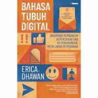 Image of Bahasa Tubuh Digital: Bagaimana Membangun Kepercayaan dan Keterhubungan, Meski Jarak Memisahkan