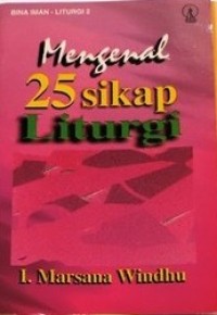 Image of Bina Iman-Liturgi 2: Mengenal 25 Sikap Liturgi