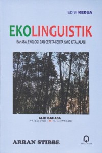 Image of Ekolinguistik: Bahasa, Ekologi, dan Cerita-cerita yang Kita Jalan