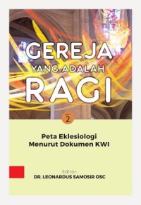 Image of Gereja Yang Adalah Ragi 2: Peta Eklesiologi Menurut Dokumen KWI
