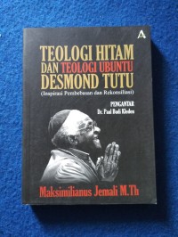 Image of Teologi Hitam dan Teologi Ubuntu Desmond Tutu (Inspirasi Pembebasan dan Rekonsiliasi)