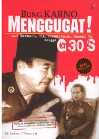 Image of Bung Karno Menggugat!: Dari Marhaen, CIA, Pembantaian Massal '65 Hingga G 30 S