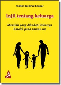 Image of Injil Tentang Keluarga: Masalah Yang Dihadapi Keluarga Pada Zaman Ini